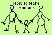 How to make humans